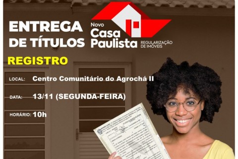 Prefeitura de Registro entrega títulos de Regularização Fundiária para famílias da Vila Agrochá nesta segunda-feira (13/11)